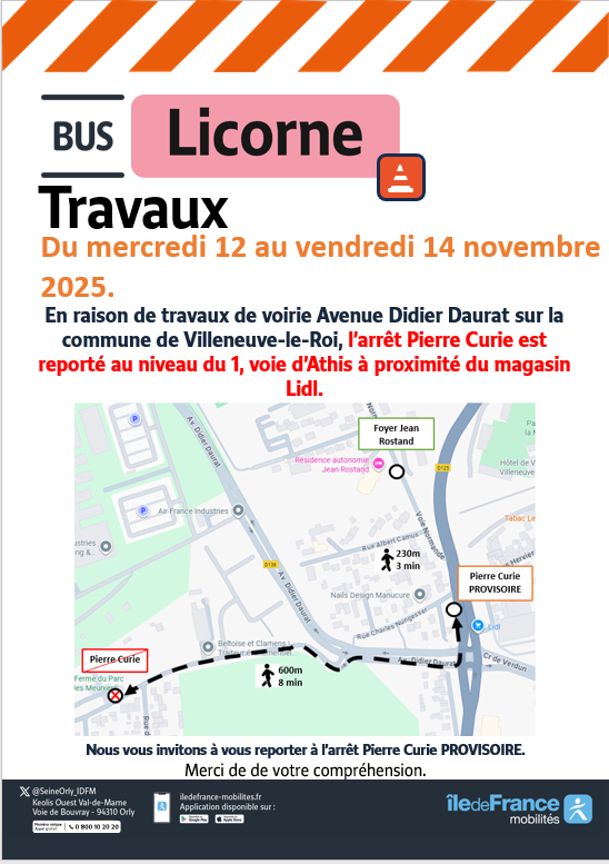 SeineOrly_IDFM's tweet image. #InfoTrafic #BusLicorne
🚧 En raison de travaux de voirie sur la commune de Villeneuve-le-Roi, l&apos;arrêt Pierre Curie de la ligne Licorne est reporté.

📅 Du mercredi 12 au jeudi 14 novembre 2025.  

⤵️Plus d&apos;information ci-dessous.

Merci de votre compréhension. 🙏
