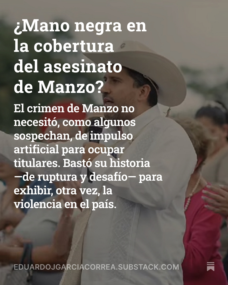 ¿Mano negra en la cobertura del asesinato de Manzo? <a href="/Viri_Rios/">Viri Ríos</a> <a href="/DeniseMaerker/">Denise Maerker</a> <a href="/SobreavisoO/">René Delgado - Sobreaviso</a> <a href="/pologg/">Leopoldo Gomez</a> <a href="/Carlos_ManzoU/">Carlos Manzo</a> open.substack.com/pub/eduardojga…