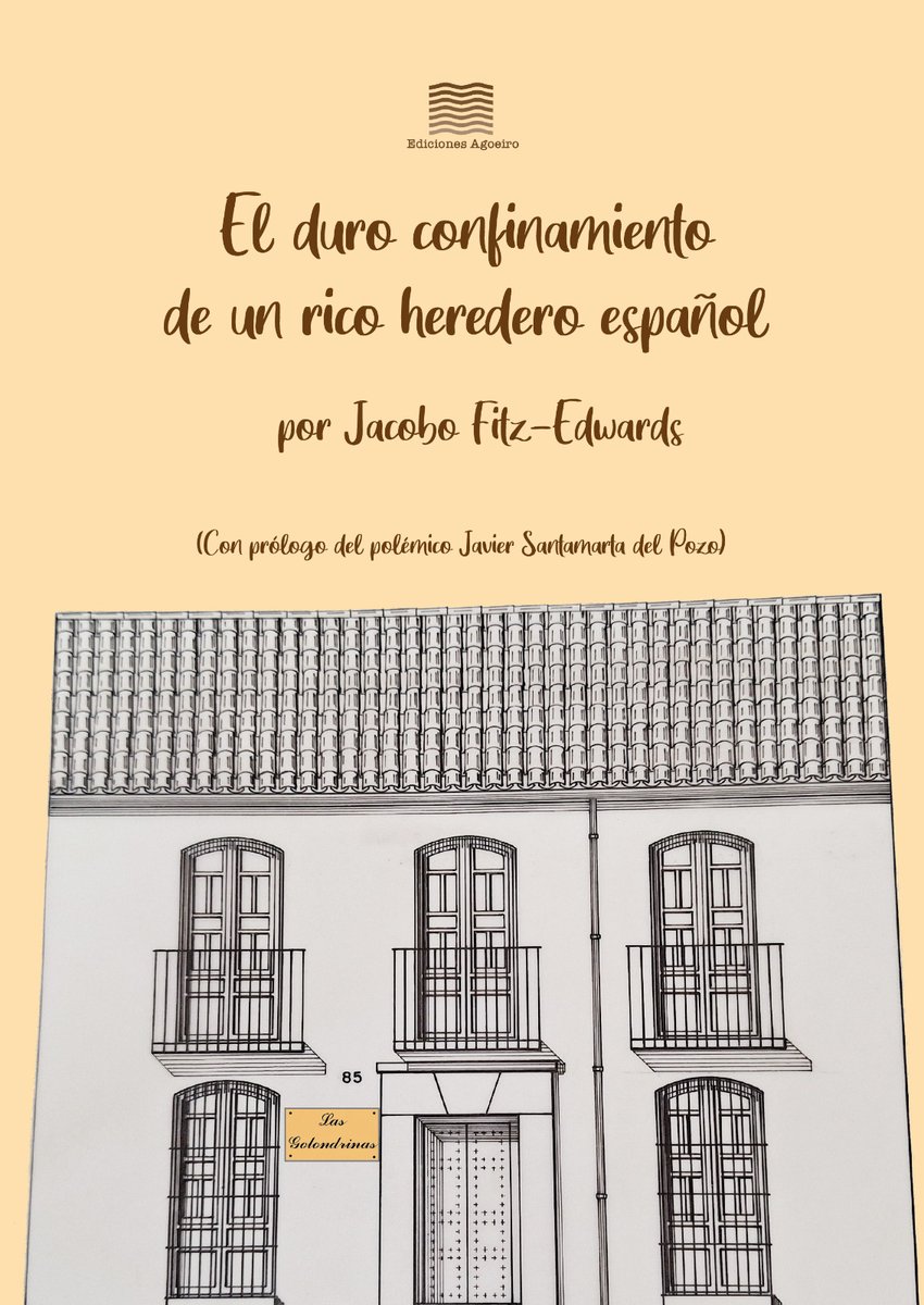 He aquí una crítica maravillosa a mi libro. Hagan caso a don Juan y lean «El duro confinamiento de un rico heredero español».