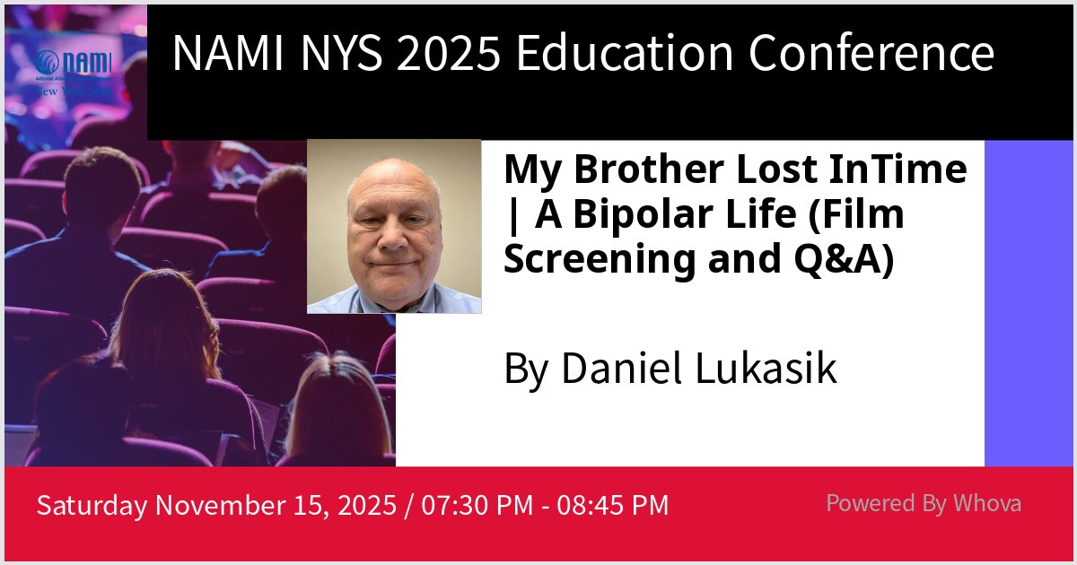 I will give a talk at NAMI NYS 2025 Education Conference on My Brother Lost InTime | A Bipolar Life (Film Screening and Q&amp;A). Hoping for a great turnout!  - via #Whova event app