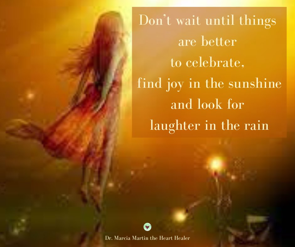 MMHeartHealer's tweet photo. Don't wait until things are better to celebrate, find joy in the sunshine and laughter in the rain. https://t.co/ugnf2gEBNQ