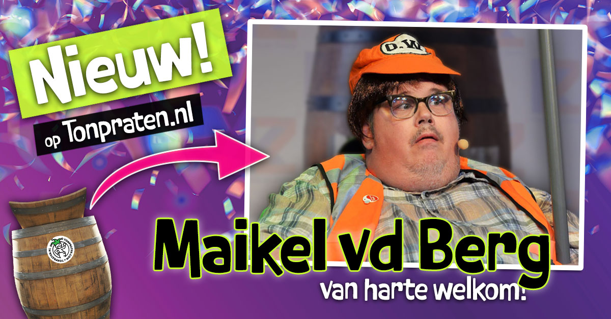 Van harte welkom op de website Tonpraten:
Maikel van den Berg uit Helmond!! 
---------------------
Maikel heeft vanaf heden een eigen pagina op de website Tonpraten.nl !!
Neem een kijkje op zijn pagina:
tonpraten.nl/maikelvandenbe…