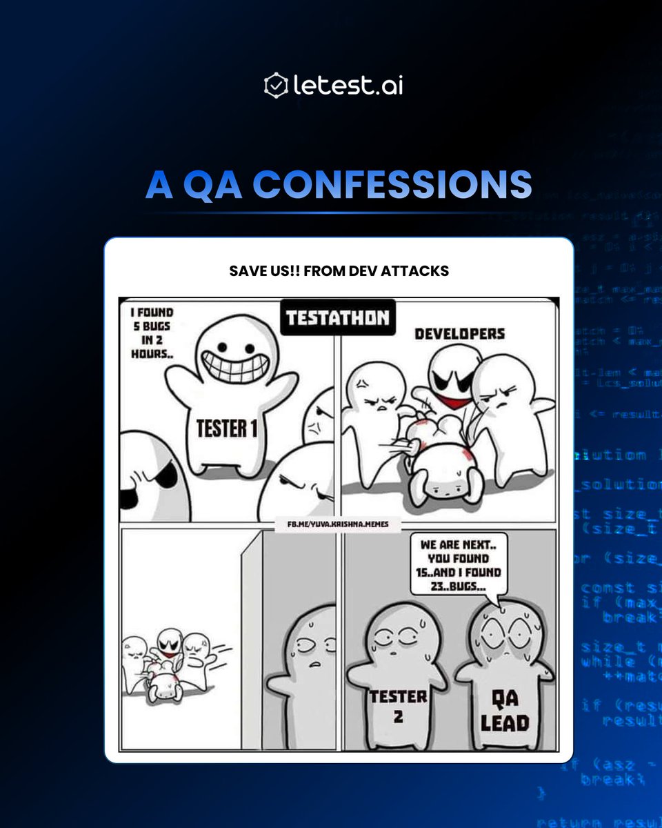 letest_ai's tweet image. 🚨 SAVE US!! FROM DEV ATTACKS. 🚨
It&apos;s not just Dev vs. QA... sometimes it&apos;s QA vs. QA in the ultimate bug-finding showdown! 😅

How many bugs did you find today? Let us know the final tally!

#QAMemes #TestingHumor #BugWar #QAEngineer #DevvsQA #letestai