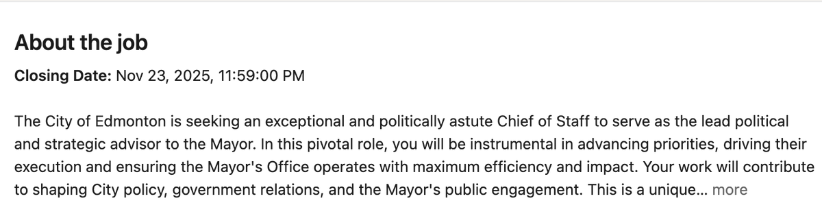 ODD THAT EDMONTON would post an ad on LinkedIn for a political staff job. Perhaps they have an anti-nepotism/equity rule.

Curiously, the job ad (posted yesterday and to run until Nov. 23) closed after just 11 people applied. Perhaps the "preferred" candidate applied quickly? 🤔