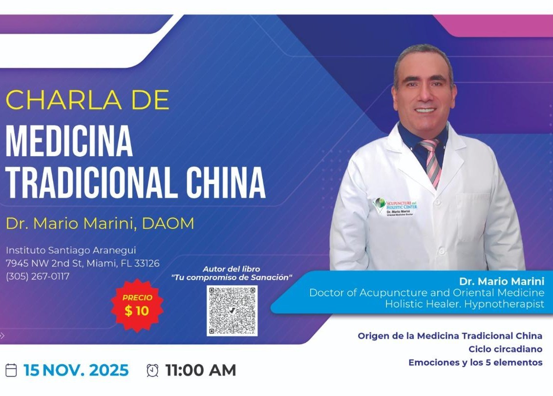 🌿 Charla de Medicina Tradicional China con el Dr. Mario Marini (DAOM)
📅 15 nov | 🕚 11:00 a.m.
📍 Instituto Santiago Arangui, Miami
🎟️ $10 entrada
Temas: origen, ciclo circadiano, emociones y 5 elementos.
#DrMarioMarini #MedicinaChina #Acupuntura #Miami