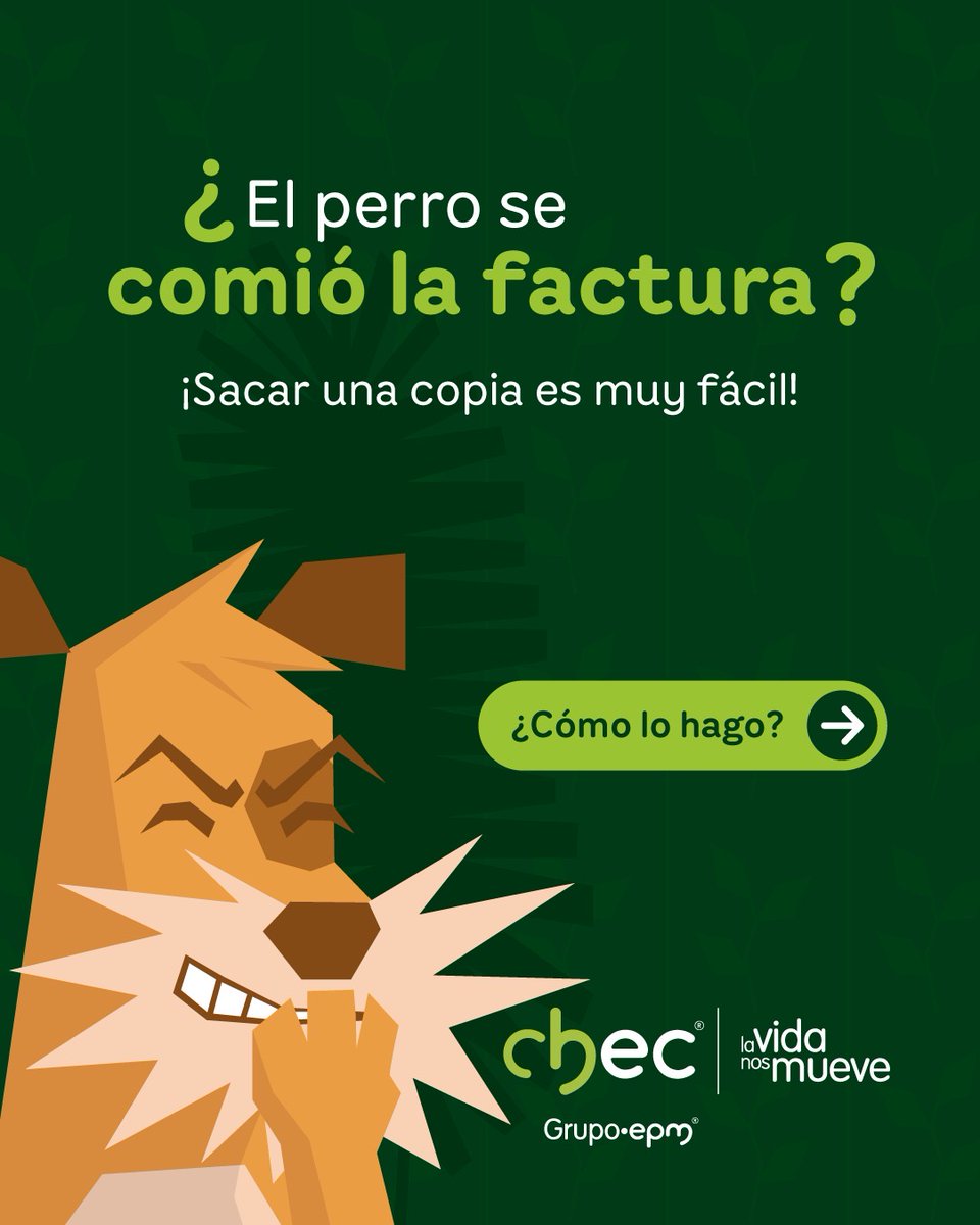 CHECGrupoEPM's tweet image. 🐶📄 ¿El perro se comió la factura? ¡No te preocupes!
¡Olvídate de las filas y del papel! Con Lucy, nuestra asistente virtual de CHEC, sacar la copia de tu factura es tan fácil que te ahorra mucho tiempo. 😉

#CHEC #LaVidaNosMueve #GrupoEPM