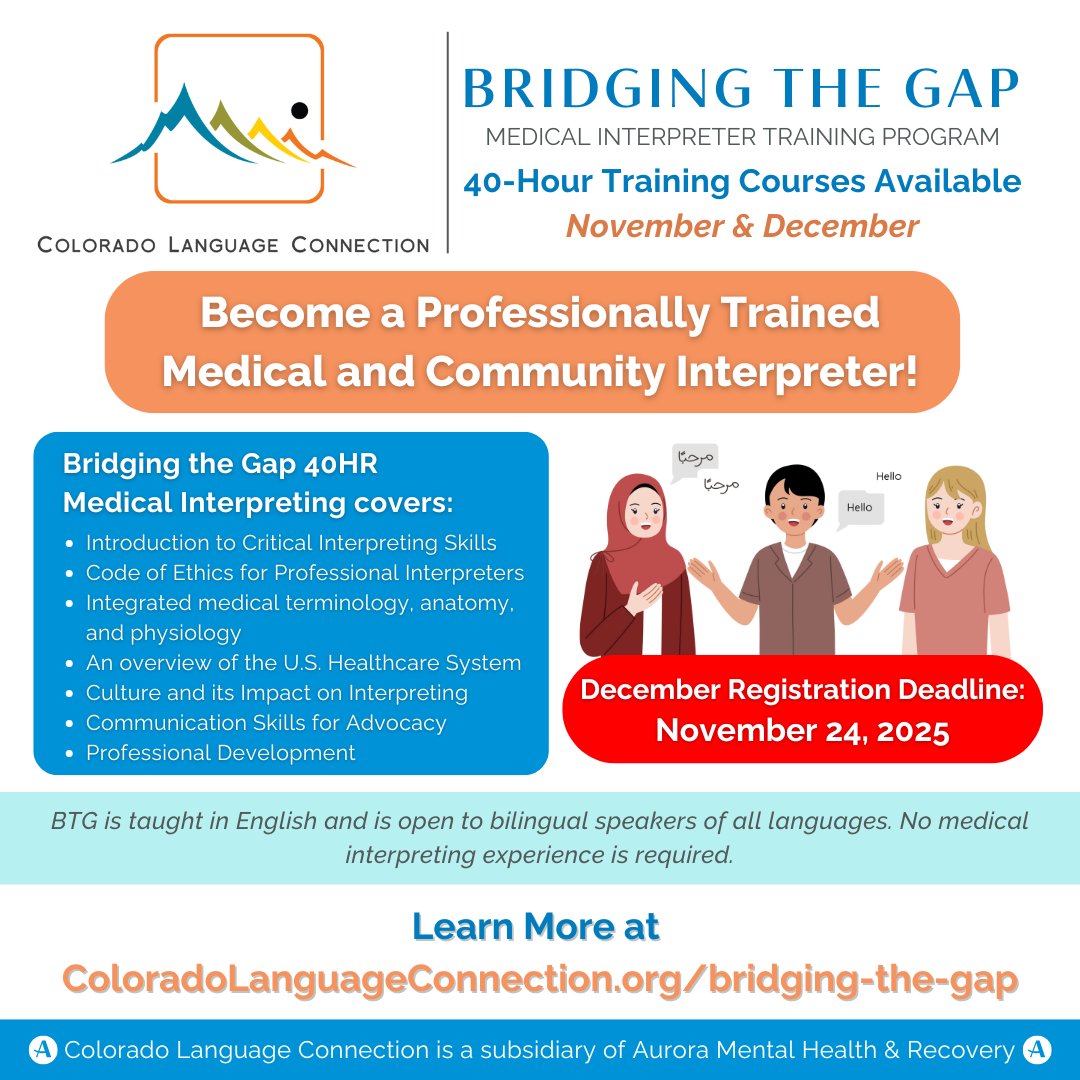 AuroraMHRorg's tweet image. If you are looking at becoming a #Professional #MedicalInterpreter, check out our Bridging the Gap (BTG) medical interpreter #Training courses! Our next courses are December 8-11 and 15-18. Sign up at ColoradoLanguageConnection.org/bridging-the-g….