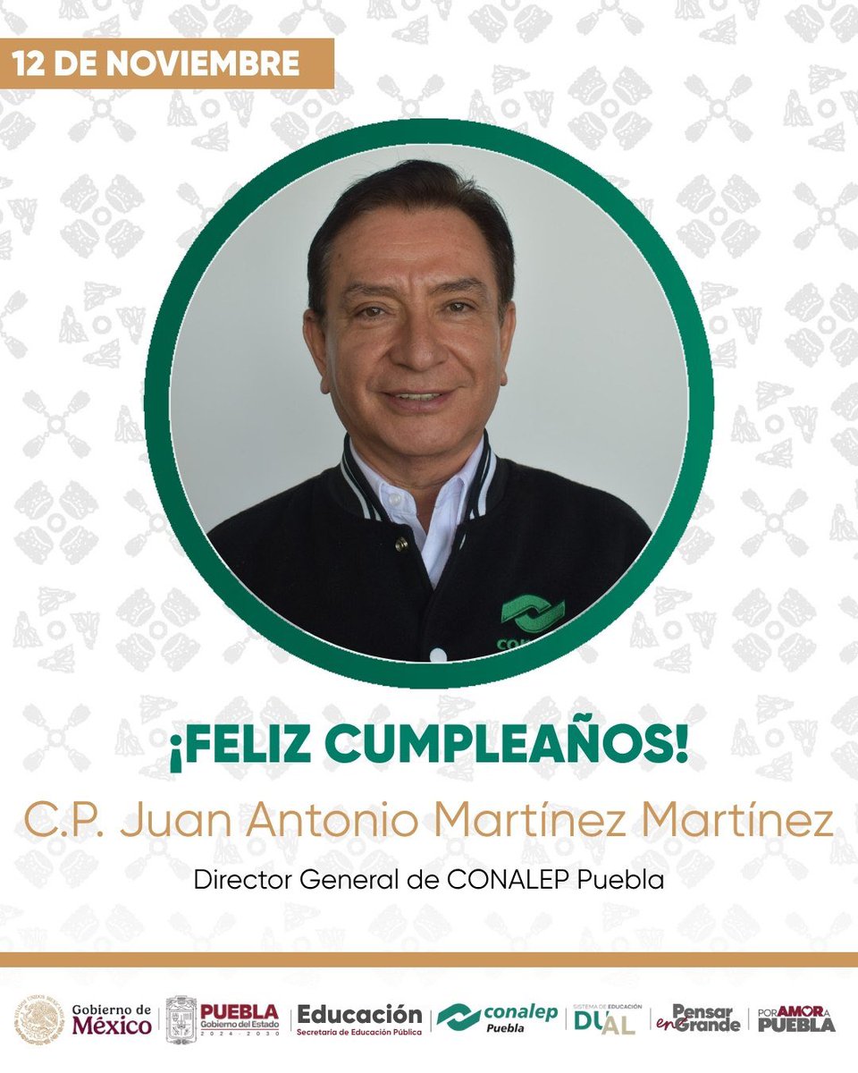 🎉💚 ¡Feliz cumpleaños al C.P. Juan Antonio Martínez Martínez! Nuestro Director General inspira a CONALEP Puebla a #PensarEnGrande 💚🇲🇽 #PorAmorAPuebla