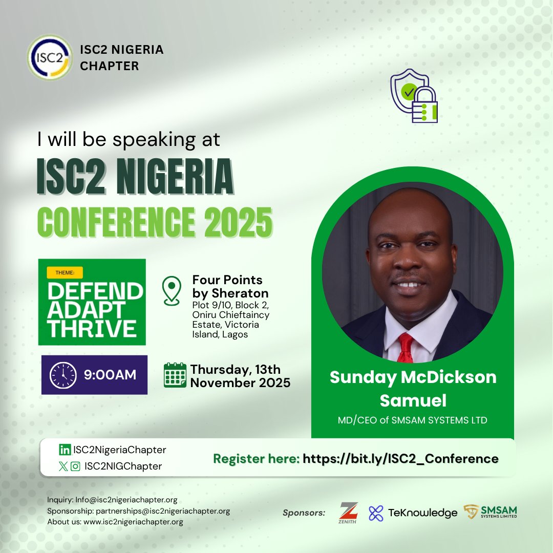 ISC2NIGChapter's tweet image. We are pleased to announce that Sunday McDickson Samuel will be speaking at the ISC2 Nigeria Conference 2025. 

Date: Thursday, 13th November, 2025 Time: 9:00 AM Venue: Four Points by Sheraton, Oniru Chieftaincy Estate, Victoria Island  

✅ Register here: bit.ly/ISC2_Conference