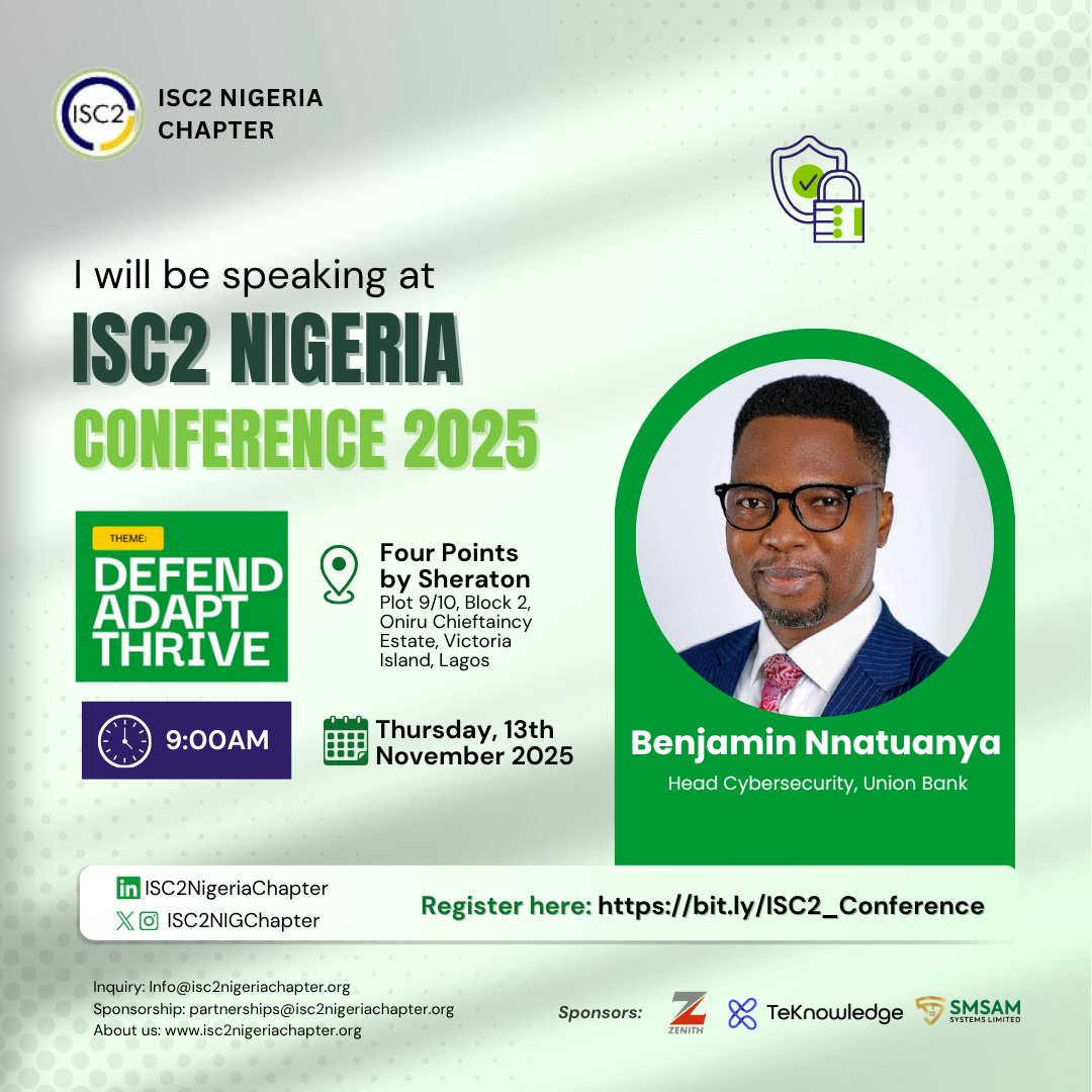 ISC2NIGChapter's tweet image. We are pleased to announce that Benjamin Nnatuanya will be speaking at the ISC2 Nigeria Conference 2025.

Date: Thursday, 13th November, 2025 Time: 9:00 AM Venue: Four Points by Sheraton, Oniru Chieftaincy Estate, Victoria Island  

✅ Register here: bit.ly/ISC2_Conference