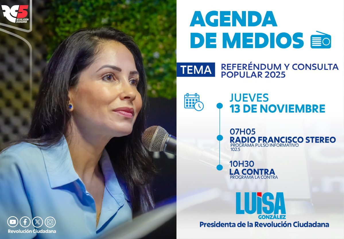 Nuestra compañera Luisa González, presidenta de la Revolución Ciudadana, estará en varios espacios radiales para dialogar sobre la Consulta Popular y el Referéndum 2025 🇪🇨

🕖 07h05 – Radio Francisco Stereo (Programa Pulso Informativo – 102.5 FM)
🕥 10h30 – La Contra (Programa La