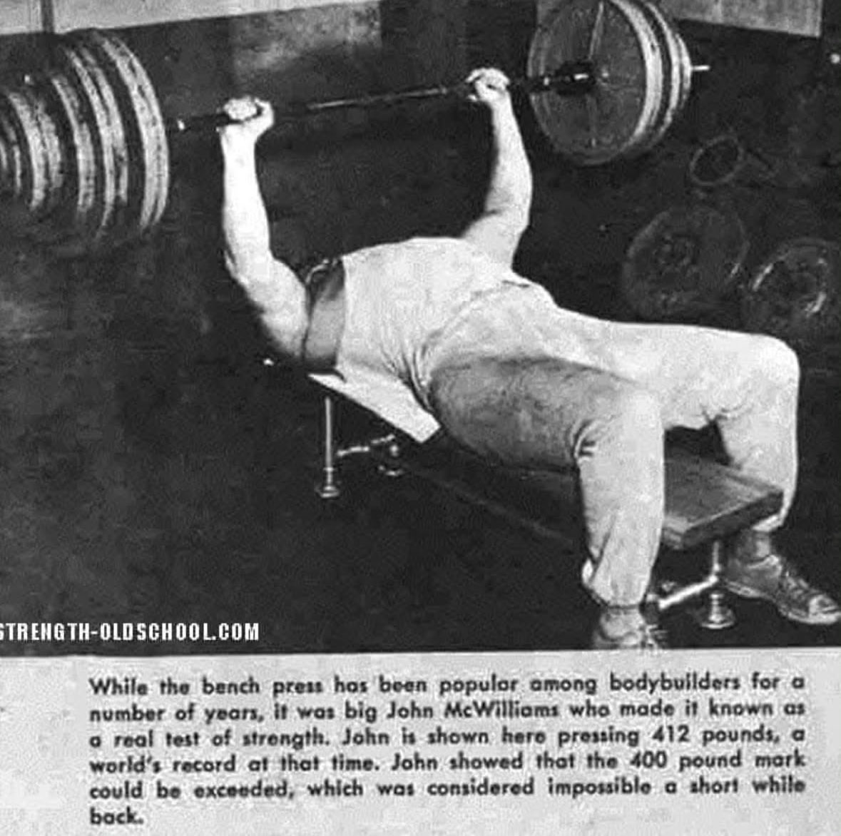 Interesting bit of iron game and bench press history. 

It seems there’s some disagreement whether John McWilliams or Doug Hepburn was the first man to bench 400 - but once that barrier was crossed around 1950, it was off to the races.