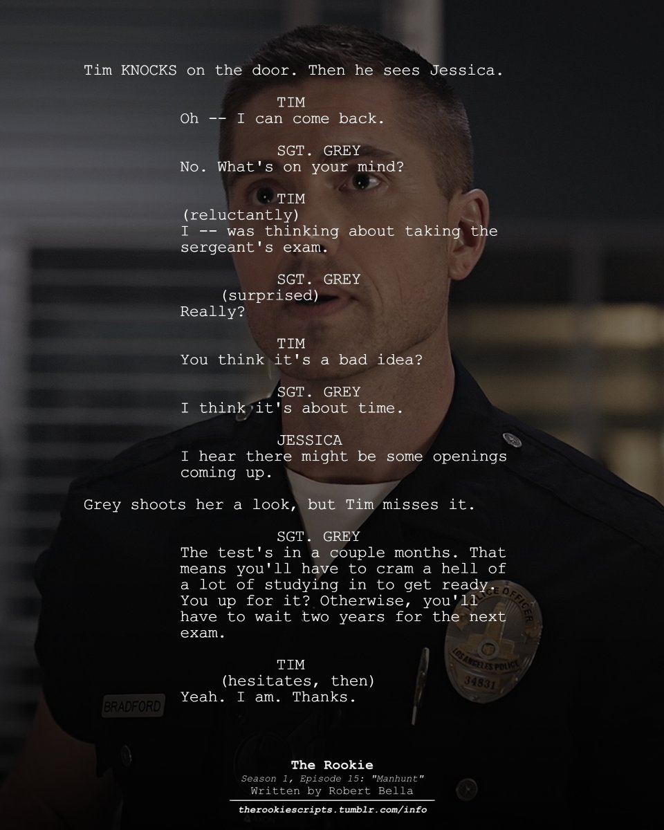 rookie_scripts's tweet image. Tim tells Grey he&apos;s ready to become a Sergeant. (As Seen)

— THE ROOKIE
Season 1, Episode 15: “Manhunt”
Written by Robert Bella

#TheRookie #TheRookieScripts