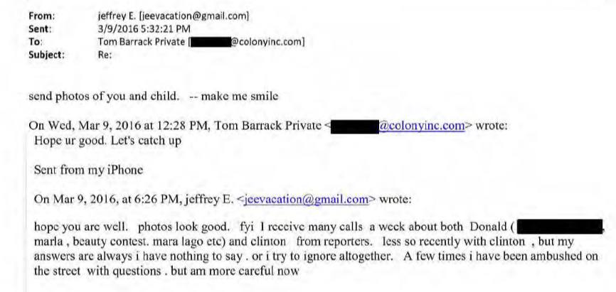 Epstein ile ABD’nin Türkiye Büyükelçisi ve Suriye Özel Temsilcisi Tom Barrack arasında yazışmalar (9 Mart 2016)

Epstein: “Bilginize: Hafta boyunca hem Donald (Marla, güzellik yarışmaları, Mar-a-Lago vb.) hem de Clinton hakkında birçok gazeteciden telefon alıyorum… Son