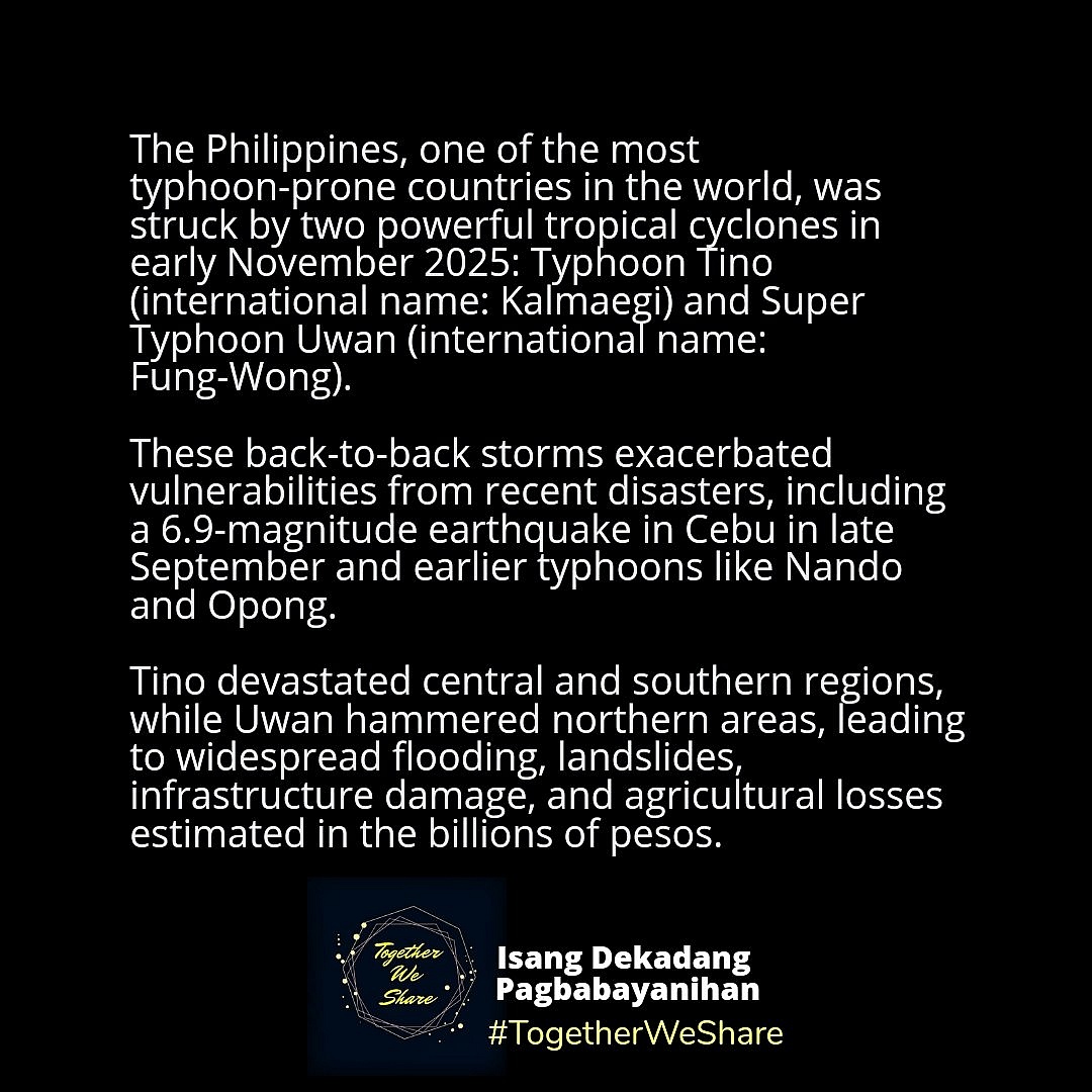 TogetherWeShar3's tweet photo. The Philippines, one of the most typhoon-prone countries in the world, was struck by two powerful tropical cyclones in early November 2025: Typhoon Tino (international name: Kalmaegi) and Super Typhoon Uwan (international name: Fung-Wong). https://t.co/m9XysjKhQ8