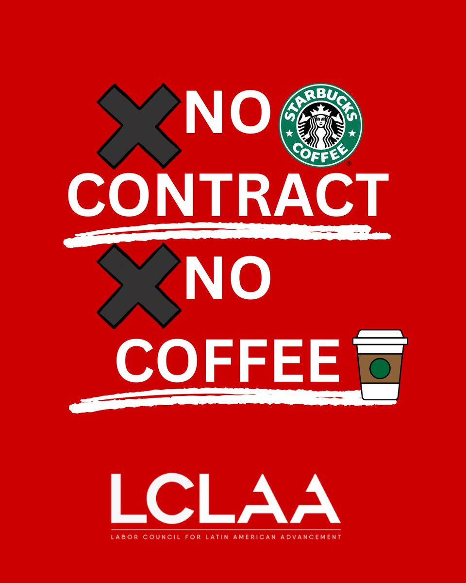 LCLAA's tweet image. Starbucks workers have faced unfair scheduling practices, unpredictable working hours, and inadequate wages. These ongoing injustices have driven them to strike in pursuit of a contract that guarantees their basic rights, fair treatment, and a dignified workplace.