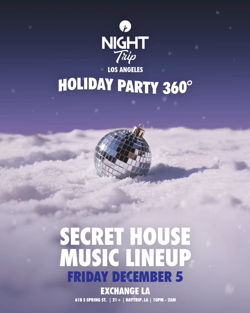 ExchangeLA's tweet image. Meet us under the disco ball for a very special 360° Night Trip Holiday Party on Friday 12/5! ❄️✨ 

Will you be unwrapping our secret house lineup?  🌙

Limited Free Entry w/ RSVP → daytrip.la/nighttrip-1205