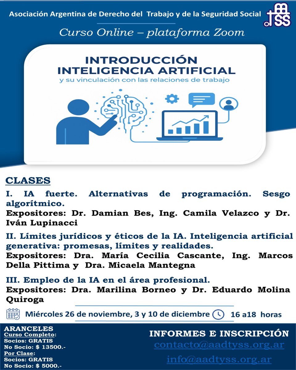 Curso Online: Introducción a la Inteligencia Artificial y su vinculación con las relaciones de trabajo  📅 Miércoles 26 de noviembre, 3 y 10 de diciembre  📷 Modalidad online (Zoom)  Informes e inscripción:  info@aadtyss.org.ar | contacto@aadtyss.org.ar 📩