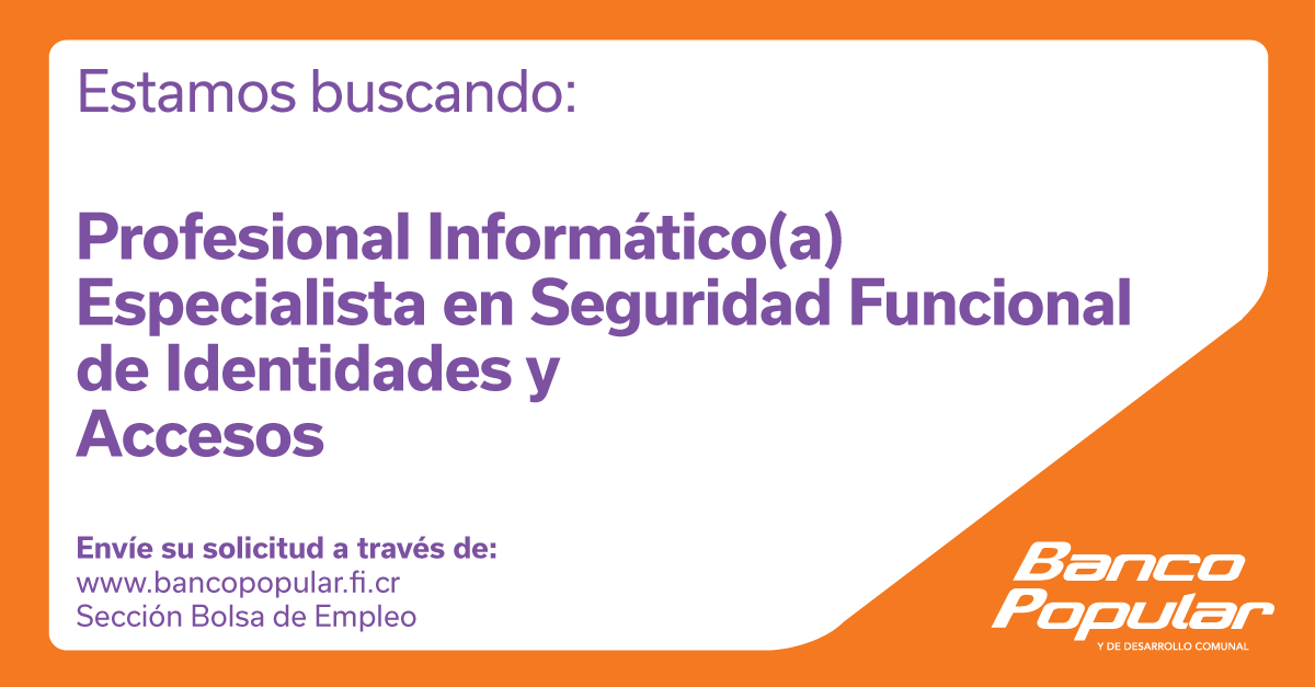 En el Banco Popular requerimos contratar Profesional Informático(a) Especialista en Seguridad Funcional de Identidades y Accesos. 
Siga las instrucciones para participar en nuestra Bolsa de Empleo: bit.ly/4nV46rf
📅Fecha límite: 19 de noviembre del 2025