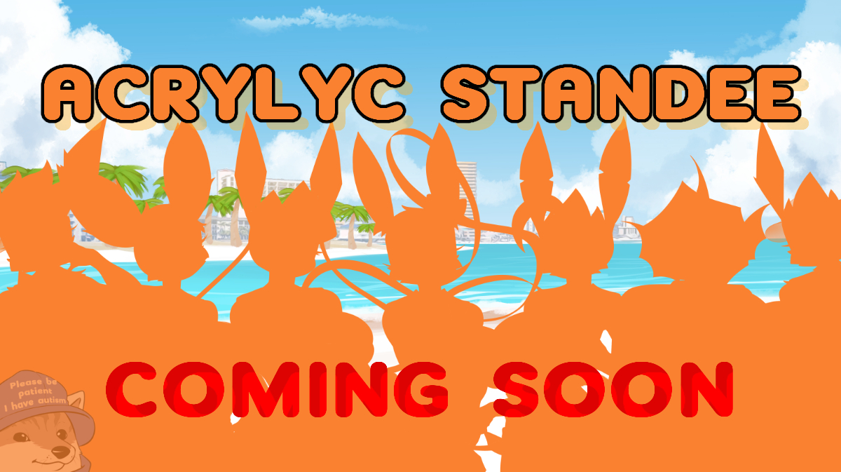 Im gonna release a acrylic standees ya'll, so stay tuned! 
╭( ･ㅂ･)و ̑̑