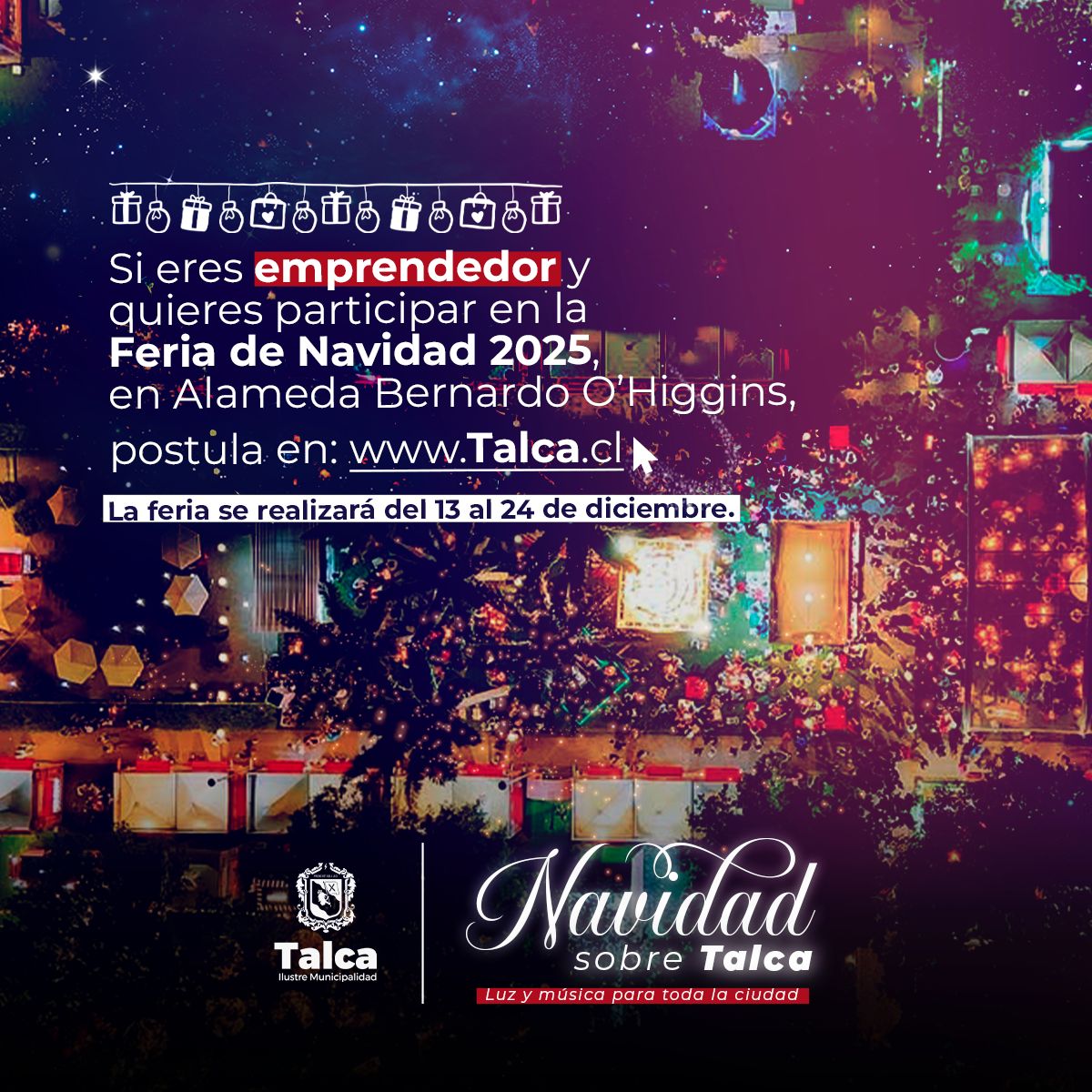 🎄✨ La Municipalidad de Talca invita a ser parte de la Feria de Navidad 2025, que se realizará del 13 al 24 de diciembre en la Alameda. 

Conoce las bases y enlace de postulación aquí 👉🏻  talca.cl/?page_id=26194