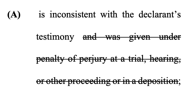 TMsAreFun's tweet image. Rule 801 proposed change to go into effect December 1, 2026 would no longer require an inconsistent statement to be made under oath to be admissible as substantive evidence, subject to Rule 403. 

uscourts.gov/forms-rules/pe…