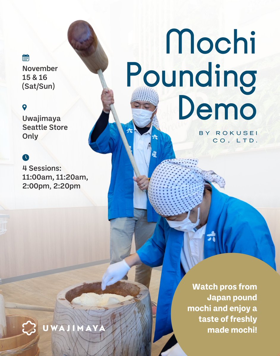 Join us this weekend for a Mochi Pounding Demo with Rokusei Co., Ltd. from Japan, as the experts prepare and serve freshly made mochi at Uwajimaya Seattle.

📅 November 15 &amp; 16 (Sat &amp; Sun)
🕒 Sessions: 11:00am, 11:20am, 2:00pm, 2:20pm
📍 Uwajimaya Seattle Store Only