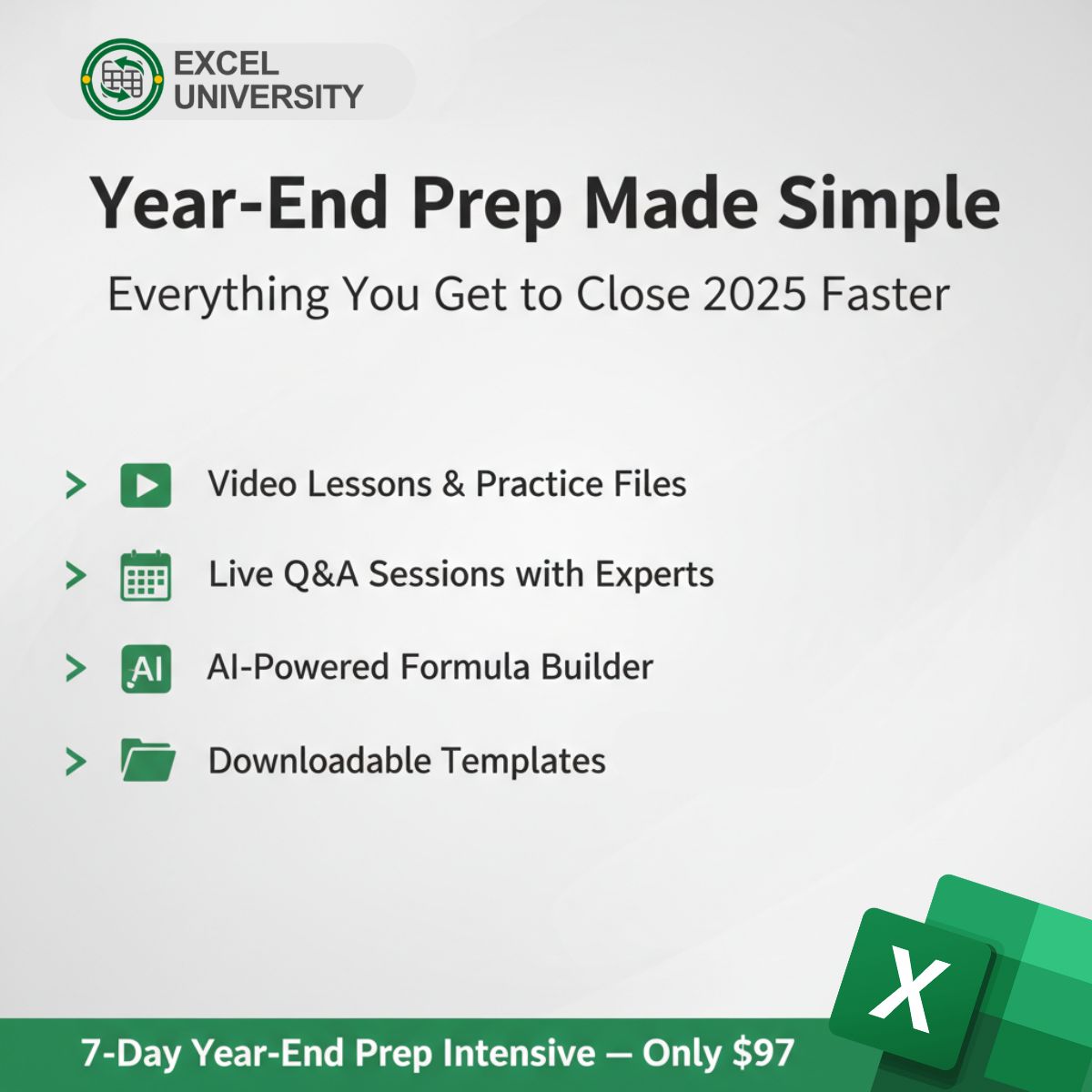 Exceluniversity's tweet image. Turn year-end tasks into a repeatable system. The 7-Day Year-End Prep Intensive (2 CPE) gives you everything you need to close fast. Enroll Now – $97 excel-university.com/intensive/