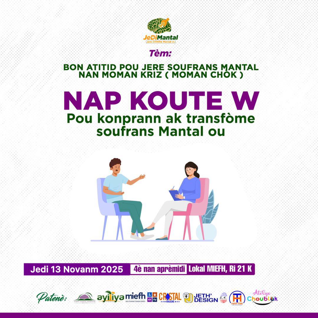 Ekip Jedimantal la ap prepare l pou l fè w viv seyans terapi imaj ak desen yo atravè kèk imaj. N ap kontinye koute ou pou pèmèt ou adòpte bon atitid ki kapab ede w jere soufrans mantal ou nan moman kriz yo, demen jedi 13 novanm 2025 lan, 4 è apre midi nan lokal MIEFH la, ri 21 K.