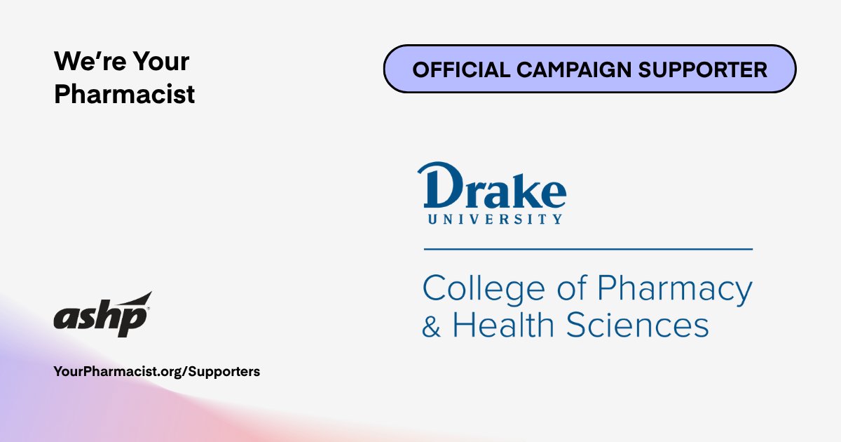 ASHPOfficial's tweet photo. ASHP is pleased to welcome the Drake University College of Pharmacy & Health Sciences as an Official Supporter of the We’re Your Pharmacist campaign – we appreciate your commitment to advancing awareness of pharmacists’ essential contributions to patient care. https://t.co/gJ4pBpRwjF #YourPharmacist