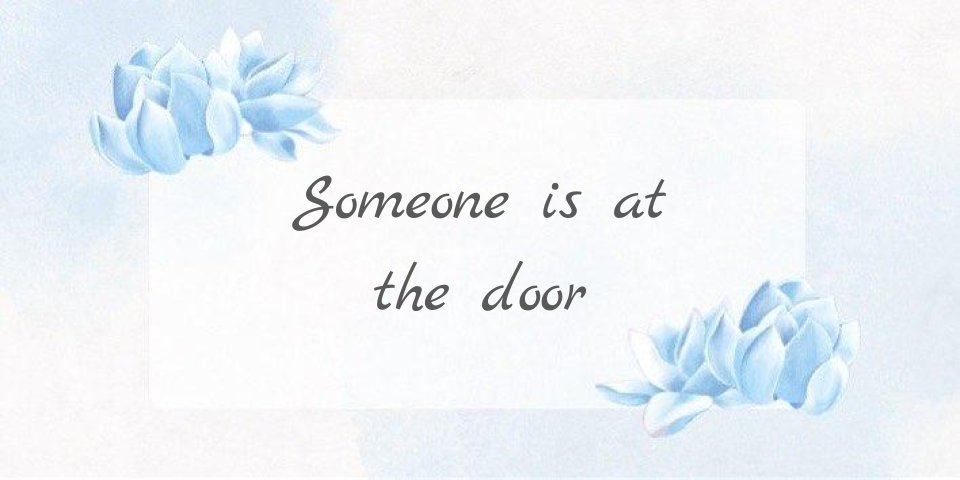 prompt: Someone is at the door