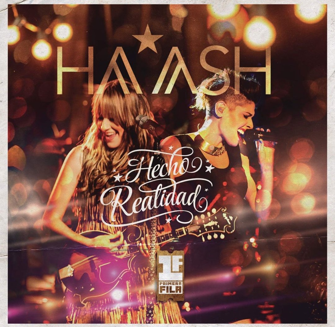 Hace 11 años las Ha Ash lanzaron su álbum "Primera Fila", Ha- Ash: Hecho realidad".