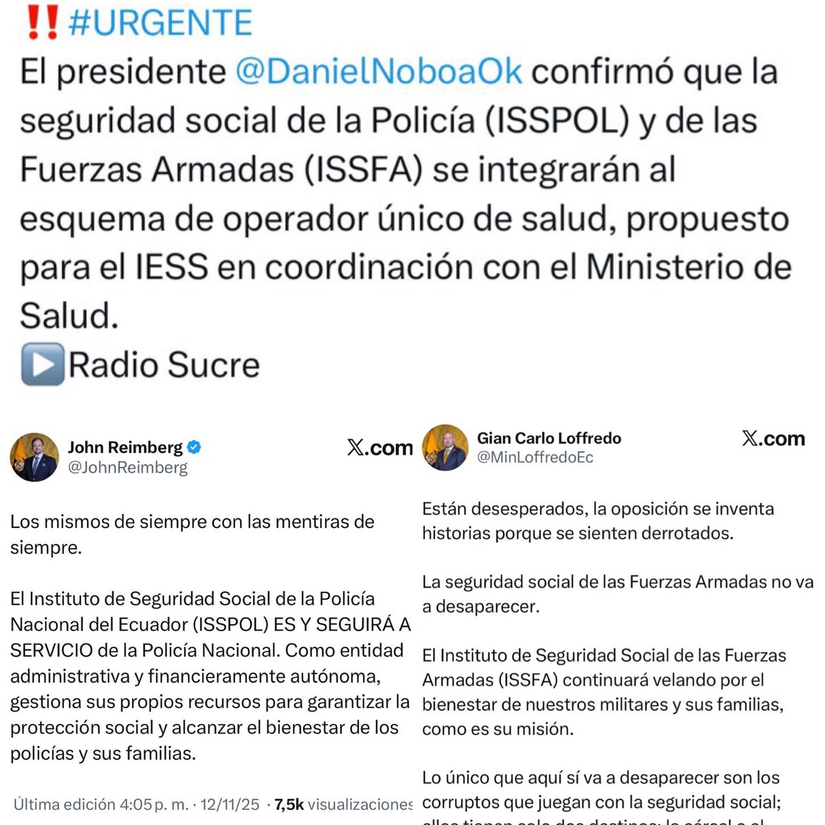 Primer acto: <a href="/DanielNoboaOk/">Daniel Noboa Azin</a> dice en radio sucre que el servicio de salud de la seguridad social del <a href="/ISSFA_ECUADOR/">ISSFA</a> y el <a href="/ISSPOL/">ISSPOL Ecuador</a> se integrarán al sistema del MSP

Segundo acto: <a href="/JohnReimberg/">John Reimberg</a> afirma que el ISSPOL seguirá garantizando la “protección social” (seguro social) a