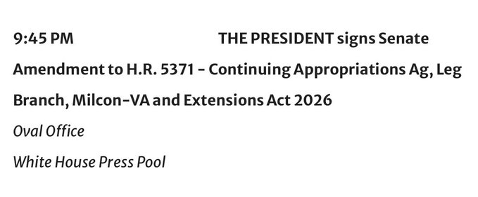 NEW: Pres. Trump scheduled to sign legislation to reopen the government at 9:45 PM ET in the Oval Office