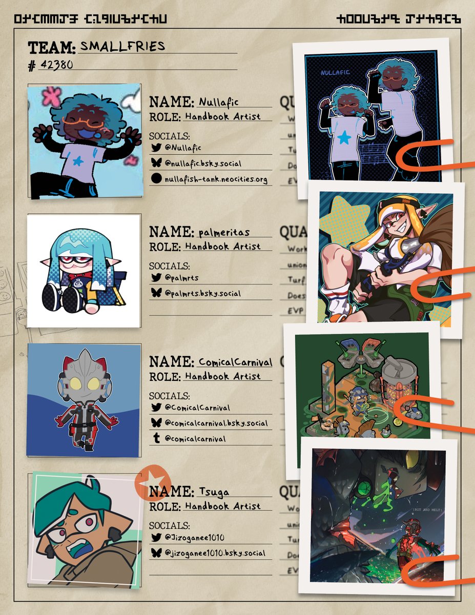 Wave 2: Handbook Artists - Team Smallfries! These artists are far from small and full of might!

Team: <a href="/Nullafic/">☆ Nullafic ☆</a>; <a href="/palmrts/">palmer🍏</a>; <a href="/ComicalCarnival/">Taya</a>; <a href="/Jizoganee1010/">Tsuga 🔞 VGEN COMMS OPEN</a> 

#splatoon #salmonrun #splatoon3