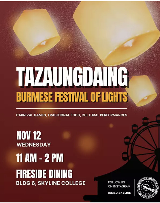 IsabellaCosta76's tweet photo. 🎉✨ Don’t miss Tazaungdaing — the Burmese Festival of Lights!
Join the Myanmar Student Union for food, performances &amp; carnival games 🌟
📅 Wed, Nov 12
⏰ 11 AM – 2 PM
📍 Fireside Dining, Bldg 6
Come celebrate community &amp; culture!
#SkylineCollege #Tazaungdaing #FestivalOfLights https://t.co/RwbozjAPNp