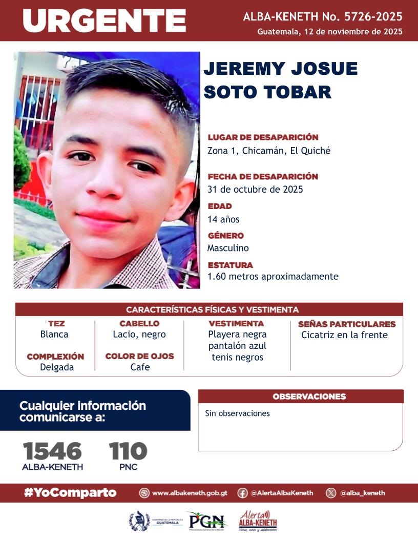 alba_keneth's tweet image. #AlertaAlbaKeneth⚠️| Jeremy Josue Soto Tobar de 14 años de edad. Desapareció el 31 de octubre de 2025, en Zona 1, Chicamán, El Quiché.

🔁Comparte y ayúdanos con su localización.
📞Si tienes información llama al 1546. #YoComparto