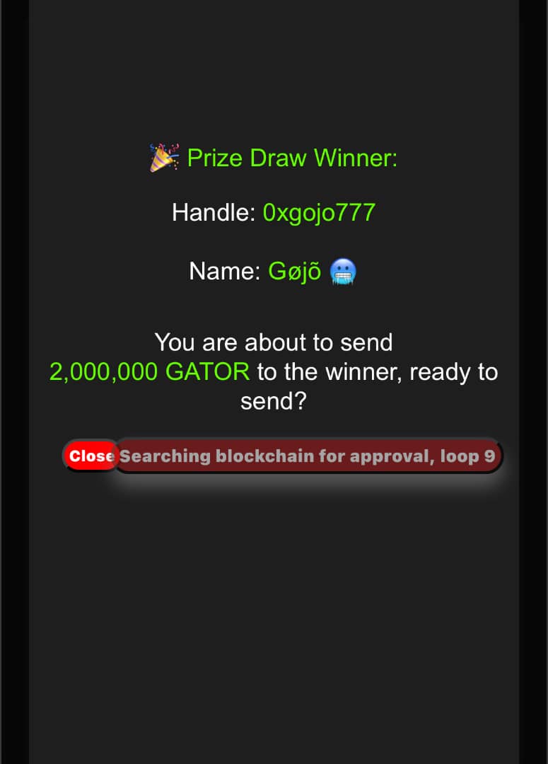 Congratulations 🎉  <a href="/0xgojo777/">Gøjõ 🥶</a>

Your 2M $GATOR. Has been sent!