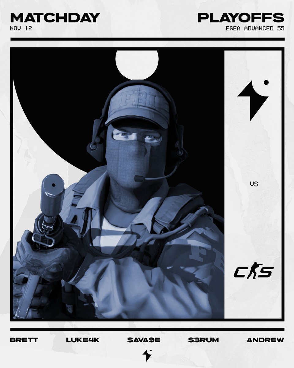 We're currently doing some cool ESEA Adv Playoffs stuff against #FullHouse. We'll let you know how it goes!

Lineup:
🇺🇸 Brett
🇺🇸 LUKE4k
🇺🇸 Sava9e
🇺🇸 s3rum
🇺🇸 Andrew

🇺🇸🎓Ninja