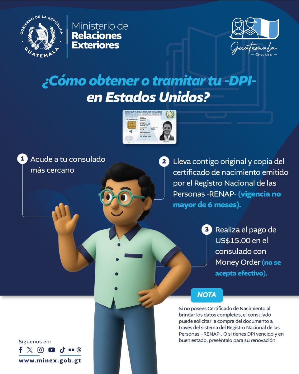 #GuatemalaCercaDeTi 🇬🇹 | 🪪 Tramita tu DPI sin cita previa.

Solo necesitas presentar:
📄 Certificado de nacimiento original y copia (vigente, no mayor de 6 meses)
💵 Pago de US$15.00 con Money Order

Si tu DPI está vencido o extraviado, también puedes renovarlo.