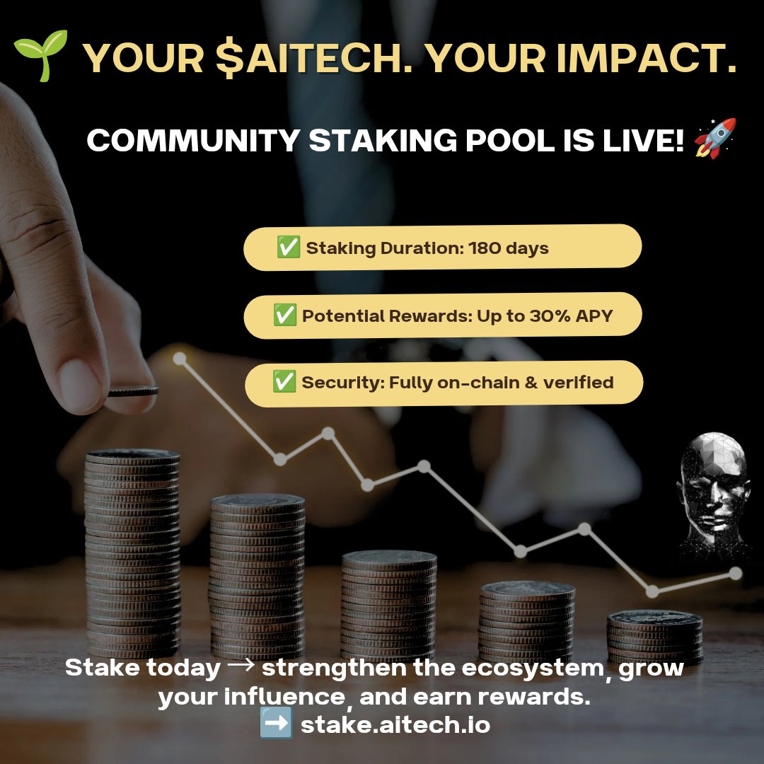 🌱 Your $AITECH, Your Impact.

The Community Staking Pool is live!
Lock tokens for 180 days — earn up to 30% APY ✅

Each stake strengthens the ecosystem, supports the community, and grows your influence.

Not passive — power in your hands.
➡️ stake.aitech.io

<a href="/AITECHio/">AITECH</a>