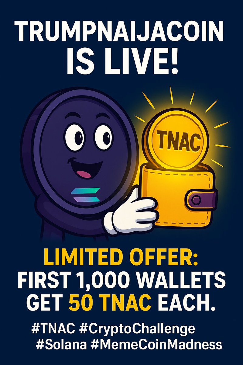 TrumpnaijaX's tweet photo. 🚀 TRUMPNAIJACOIN is LIVE! 🚀
Solana is holding TNAC, and now it’s YOUR turn!
💥 Buy 1,000 TNAC → Get 5,000 TNAC in your wallet!
🎯 Limited time – Don’t miss your chance to be part of history!
💎 EZiK7WYtpN4UqTnzq37mLwu4Qe3DJpt7mdRGR8Bat4iY

#TNAC #CryptoChallenge #Solana #MemeC https://t.co/yKreGeEYht