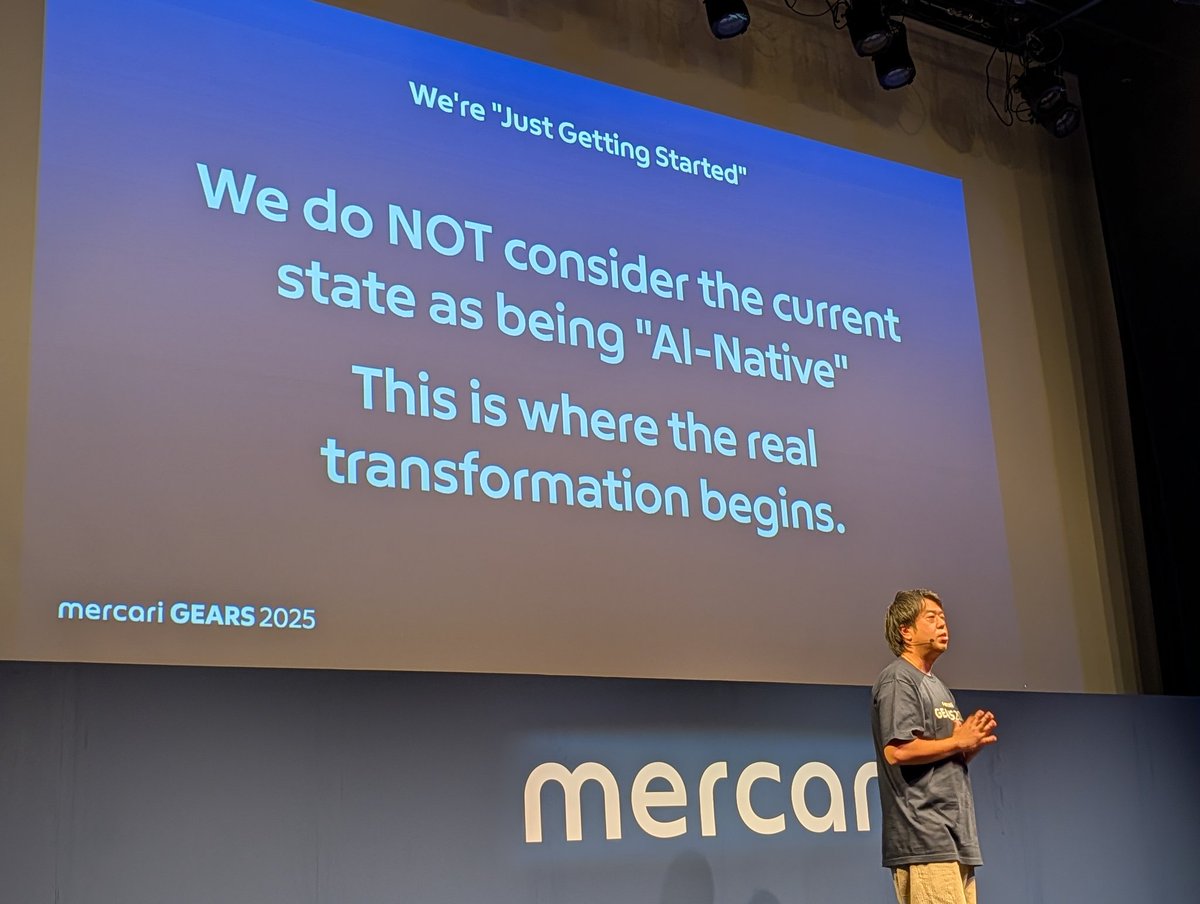 hayakawagomi's tweet image. メルカリCTO(JB) @kimuras の考えるAI-native。

色々成果も出始めているけど、まだAI-nativeには不十分。
お客様に届けたい価値、何を実現したいから逆算して、最適なチーム構成、ワークフローを考え直すことがAI-nativeなのではないか？という話。
#mercarigears2025