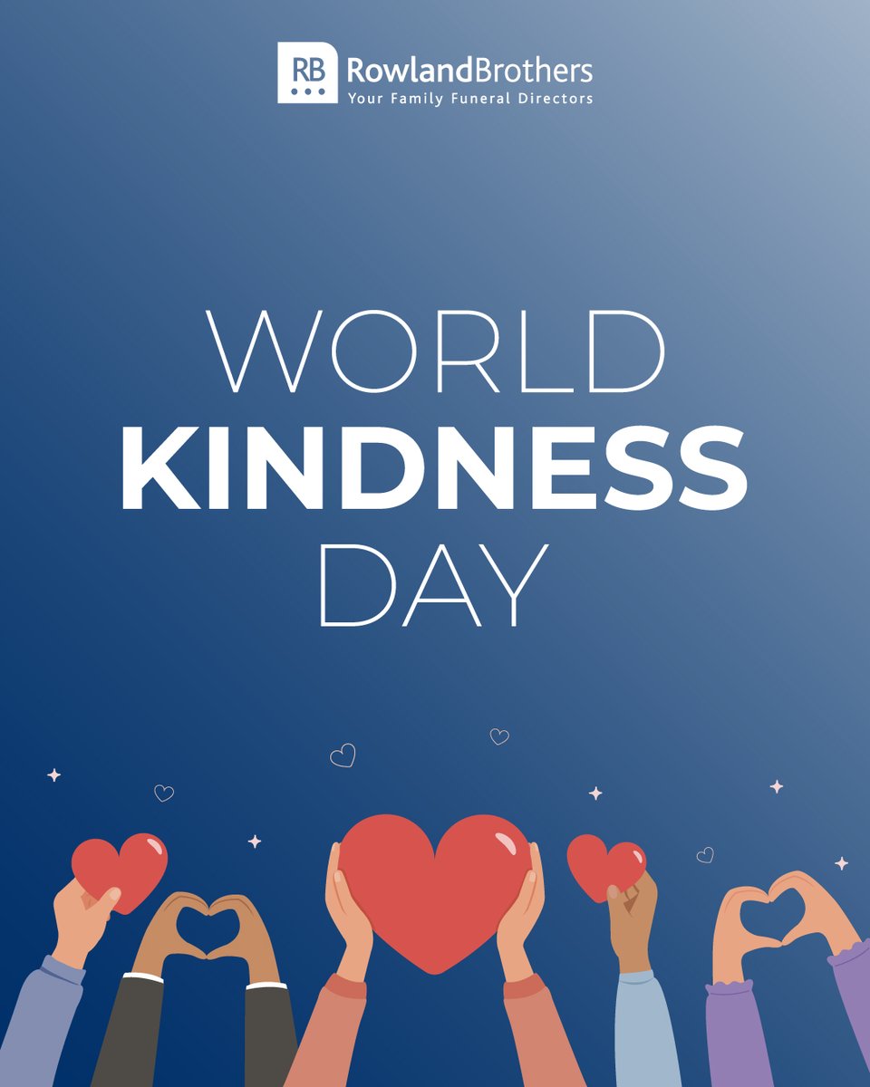 Today is World Kindness Day - a gentle reminder that the smallest act of care can make a difference.

In times of loss, kindness is what carries us. A shared memory, a helping hand, or a few words of comfort can mean a lot.

#WorldKindnessDay #KindnessMatters #RowlandBrothers