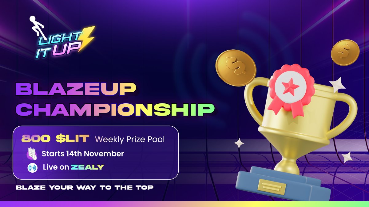 🔥 BLAZEUP CHAMPIONSHIP is LIVE on Zealy!
Compete. Climb. Conquer.

💰 800 $LIT Weekly Prize Pool
⚡ Starts 14th November

Think you can rise to the top?
Light it up &amp; blaze your way to victory.

Join now 👉 zealy.io/cw/lightitup/i…

#LightItUp #Zealy #Web3Gaming #LIT
