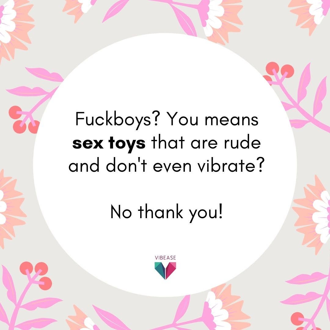Who needs fuckboys? 🚫
