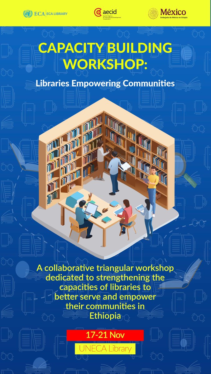 Next week (17–21 Nov 2025), the ECA Library hosts two major events:
🌐 UN-LINKS (United Nations Library and Information Network for Knowledge Sharing) Meeting 2025 — “Navigating Change Together: AI, Adaptability &amp; Authentic Collaboration.”
🤝 Libraries Empowering Communities