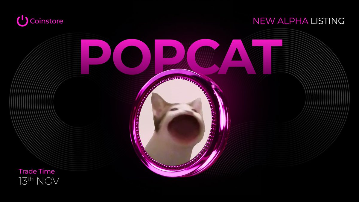 CoinstoreExc's tweet image. ⚛️ Official Listing on Coinstore Alpha ⚛️
We’re excited to announce that $POPCAT is now live for trading on Coinstore Alpha! 🎉

🔹 Trading Pair: POPCAT/USDT
🔹 Trading Opens: 13th NOVEMBER

🔗 More details: support.coinstore.vip/hc/en-us/artic…
