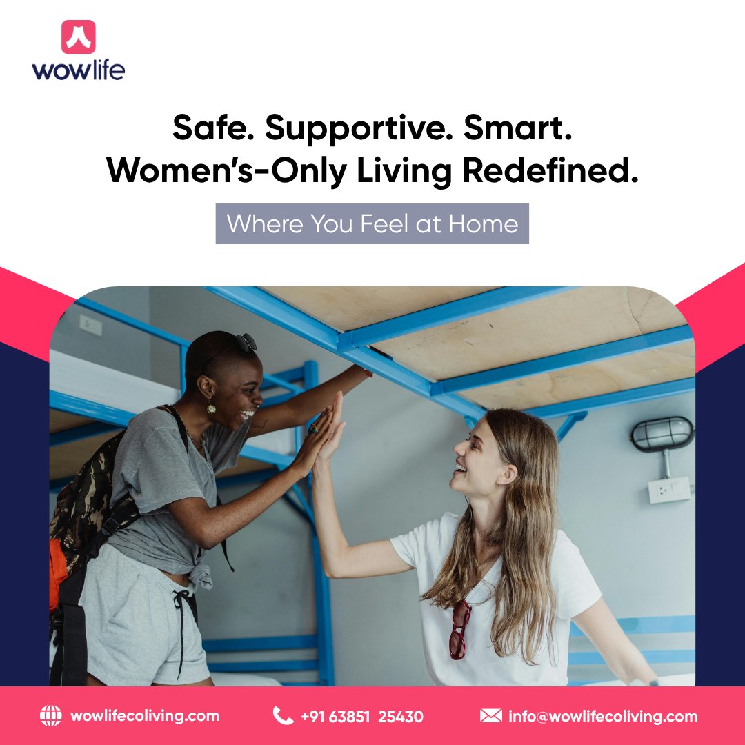 Because every woman deserves a space where she feels safe, strong, and supported. 🌷

Welcome to Wowlife Women’s-Only Coliving — homes built for your comfort and confidence.

👉 Book your women’s-only home today.
📞 +91 63851 25430 | 🌐 wowlifecoliving.com

#colivingforwomen