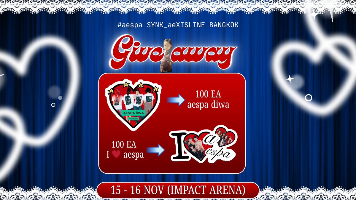 DoublePPLAI's tweet image. GIVE AWAY SYNK : aeXISLINE

• aespa ดิวะ 100 EA
• I ♥️ aespa   100 EA

• date : 15-16 Nov 2025
• Location : Impact Arena
• time : tba

#aespa_SYNK_aeXISLINE_BKK
#aespa_SYNK_aeXISLINE_BANGKOK